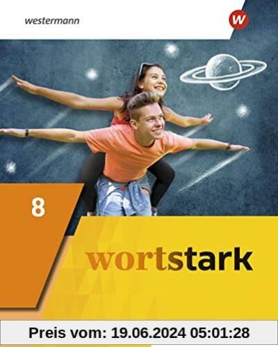 wortstark / wortstark - Allgemeine Ausgabe 2019: Allgemeine Ausgabe 2019 / Schülerband 8